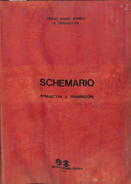 Schemario. Apparecchi a transistori. Corso Radio Stereo a Transistori, vol. 11 - copertina