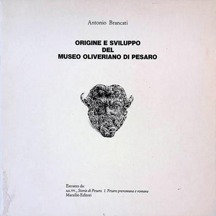 Origine e sviluppo del Museo oliveriano di Pesaro - Antonio Brancati - copertina