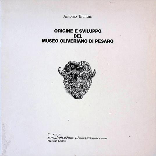 Origine e sviluppo del Museo oliveriano di Pesaro - Antonio Brancati - copertina