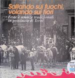 Saltando sui fuochi, volando sui fiori. Feste e usanze tradizionali in provincia di Terni