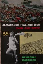 Almanacco italiano 1960. Italia anni cento. Volume LX