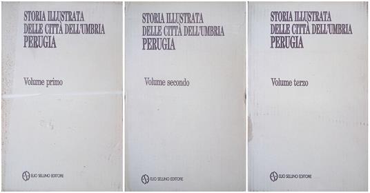 Storia illustrata delle città dell'Umbria. Perugia. (tre volumi) - copertina