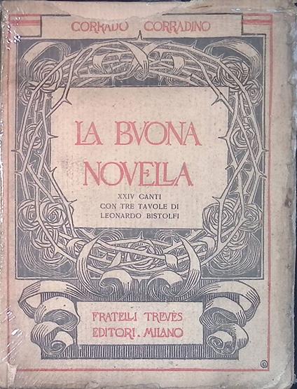 La buona novella. XXIV canti con tre tavole di Leonardo Bistolfi - Corrado Corradino - copertina