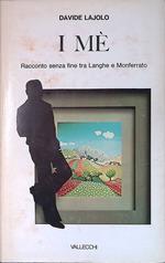 I mè. Racconto senza fine tra Langhe e Monferrato