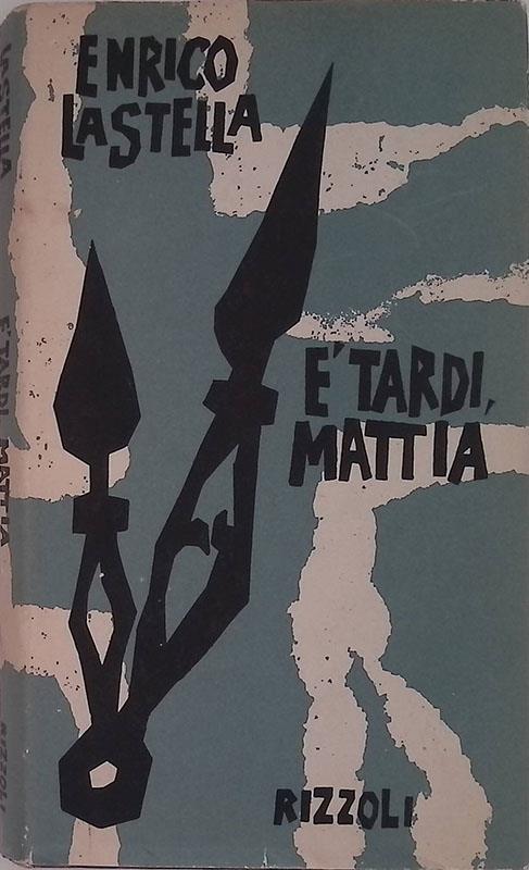 E' tardi, Mattia - Enrico La Stella - copertina