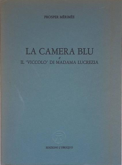 La camera blu e il Viccolo di madama Lucrezia - Prosper Mérimée - copertina