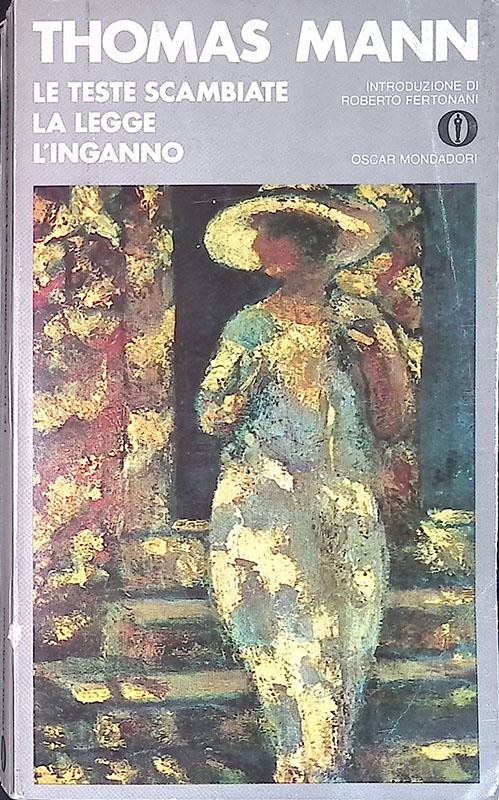 Le teste scambiate. La legge. L'inganno - Thomas Mann - copertina