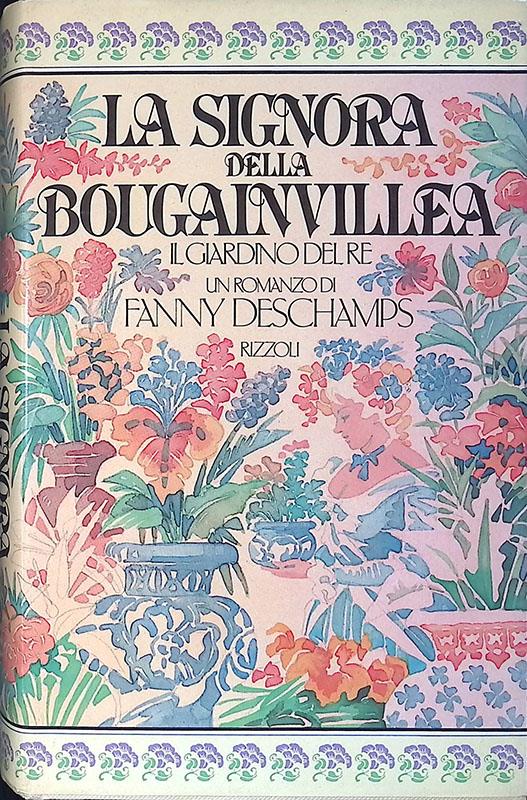 La signora della Bougainvillea. Il giardino del Re - Fanny Deschamps - copertina