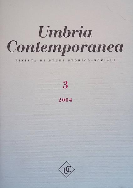 Umbria Contemporanea. Rivista di studi storico-sociali. n.4 giugno 2005 - Raffaele Rossi - copertina