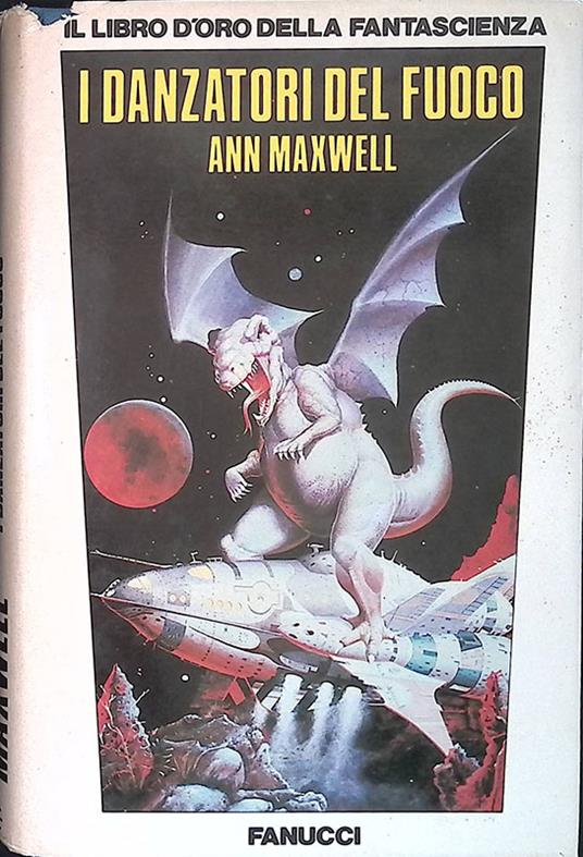 I danzatori del fuoco - Ann Maxwell - copertina