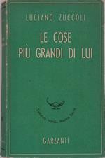 Le cose più grandi di lui