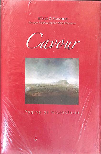 Cavour. Pagine di microstoria - Giorgio Di Francesco - copertina