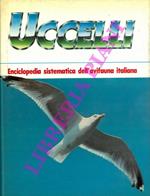 Uccelli. Enciclopedia sistematica dell'avifauna italiana. Volume primo