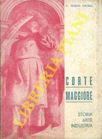 Cortemaggiore. Storia. Arte. Industria