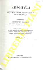 Aeschyli. Septem quae supersunt tragoediae. Recensunt Gilbertus Murray