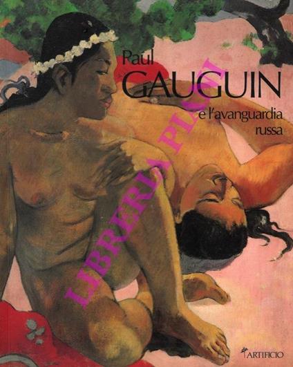 Paul Gauguin e l'avanguardia russa - Paul Gauguin - copertina
