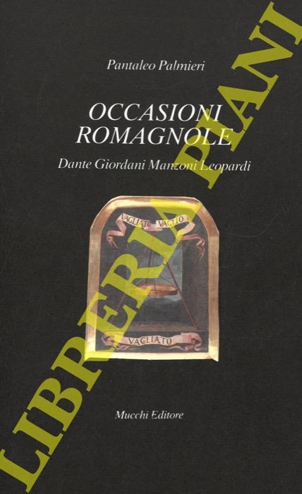 Occasioni romagnole. Dante, Giordani, Manzoni, Leopardi - Pantaleo Palmieri - copertina
