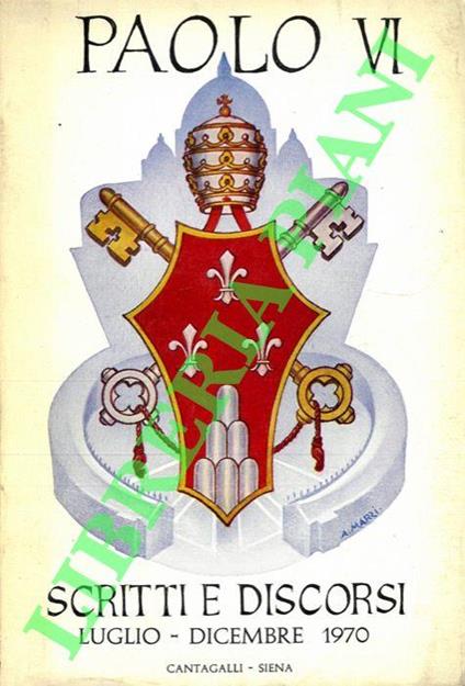 Paolo VI. Scritti e discorsi. Luglio-dicembre 1970 - Paolo VI - copertina