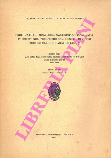 Primi dati sui Molluschi Gasteropodi Polmonati presenti nel territorio del Centro di Studi Sorelle Clarke (Bagni di Lucca)  - Bruno Sabelli - copertina