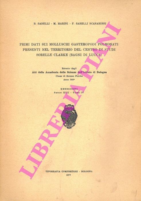 Primi dati sui Molluschi Gasteropodi Polmonati presenti nel territorio del Centro di Studi Sorelle Clarke (Bagni di Lucca)  - Bruno Sabelli - copertina