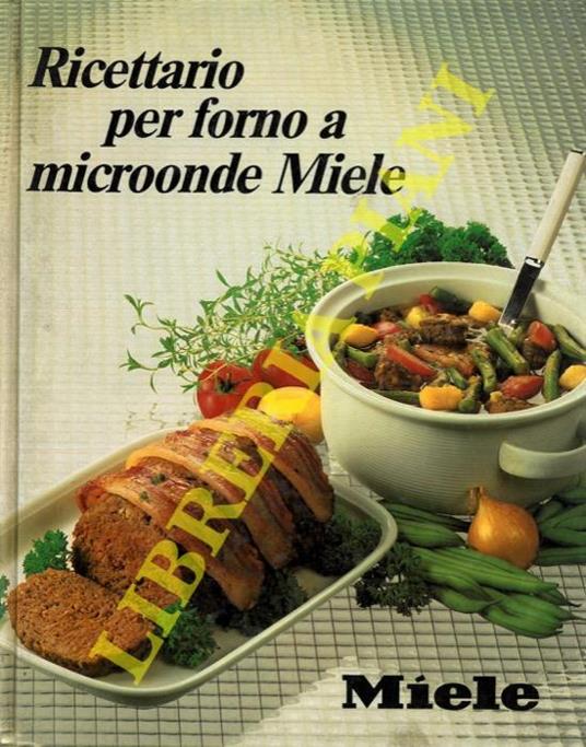 Ricettario per forno a microonde Miele - Libro Usato - ND - | IBS