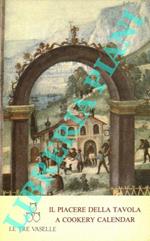 Il piacere della tavola. A cookery calendar