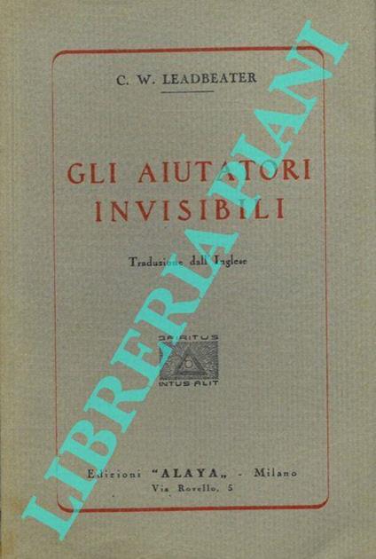 Gli aiutatori invisibili - Charles W. Leadbeater - copertina