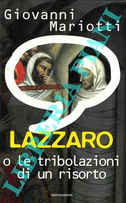 Lazzaro o le tribolazioni di un risorto - Giovanni Mariotti - copertina