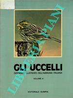 Gli uccelli. Dizionario illustrato dell'avifauna italiana