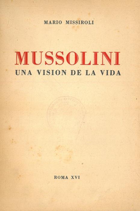 Mussolini una vision de la vida - Marco Missiroli - copertina