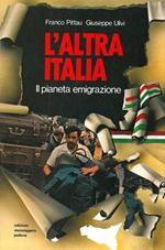 L' altra Italia. Il pianeta emigrazione