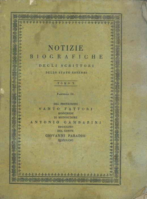Del Professore Santo Fattori modonese. Di Monsignore Antonio Gambarini reggiano. Del conte Giovanni Paradisi reggiano - copertina