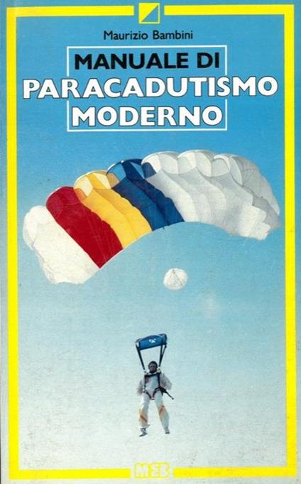 Manuale di paracadutismo moderno - Maurizio Bambini - copertina