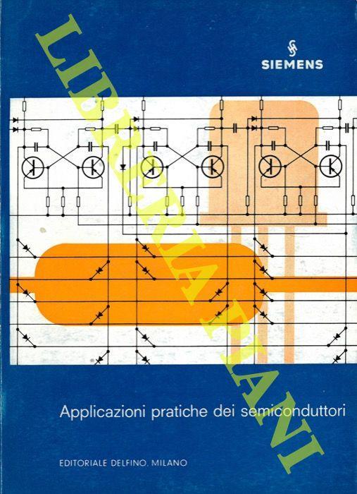 Applicazioni pratiche dei semiconduttori - Erich Gelder - copertina