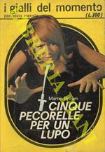 Cinque pecorelle per un lupo