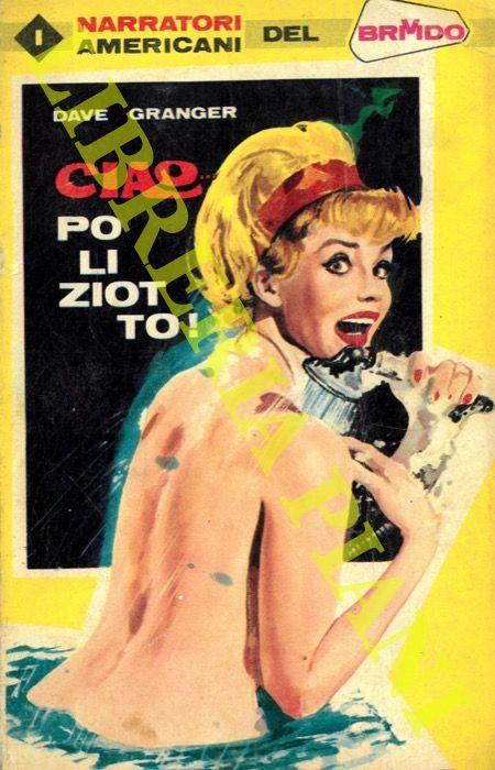 Ciao...Poliziotto! - Dave Granger - copertina