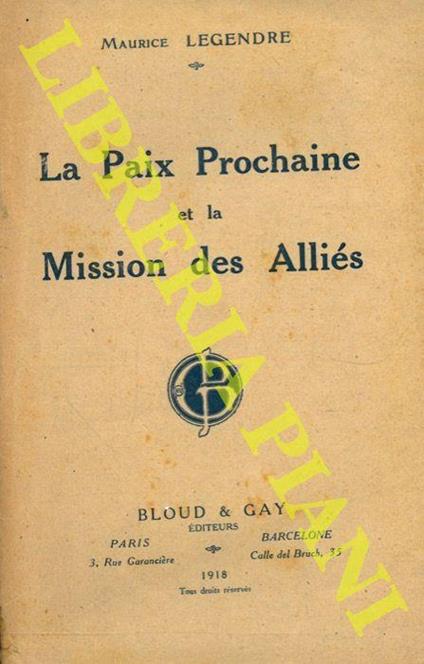 La Paix Prochaine et la Mission des Alliés - Maurice Legendre - copertina