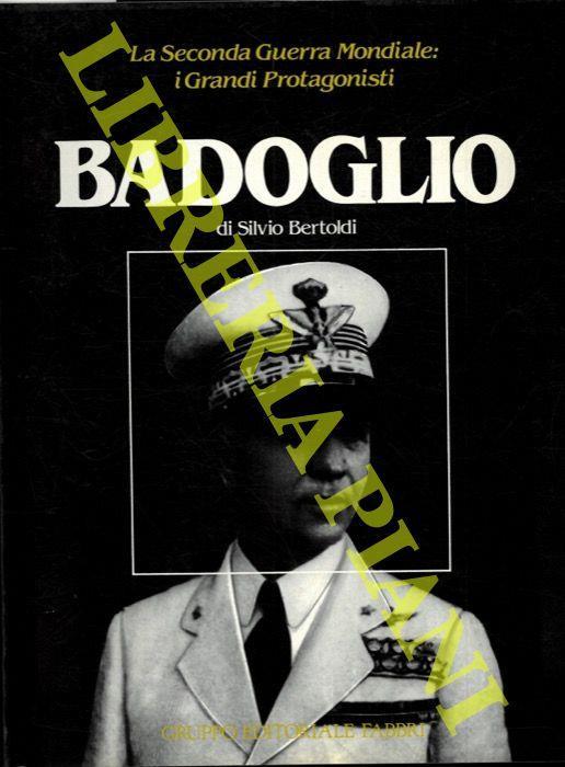 Badoglio - Silvio Bertoldi - copertina
