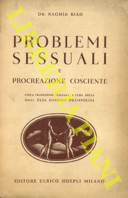 Problemi sessuali e procreazione cosciente - Naghib Riad - copertina