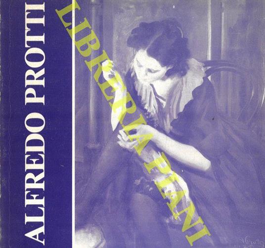 Alfredo Protti. Dal 21 marzo 1981 - Franco Solmi - copertina