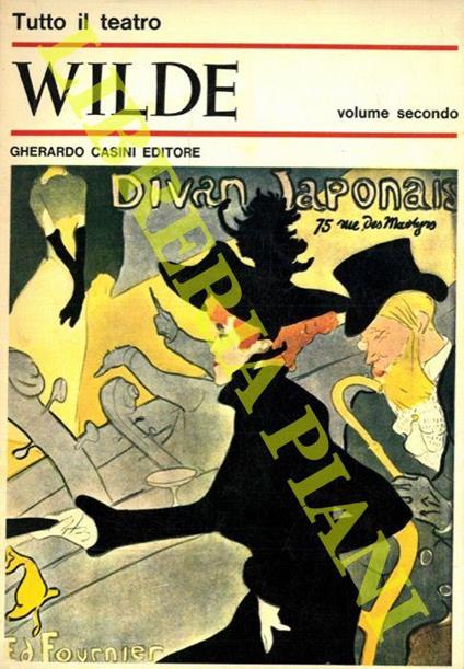 Wilde. Tutto il teatro. Volume secondo - Oscar Wilde - copertina