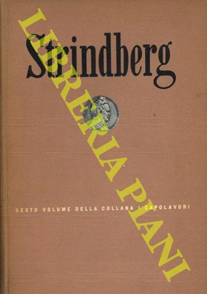 Strindberg. Il meglio del teatro per la prima volta tradotto dall'originale svedese - copertina