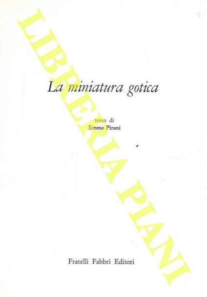 La miniatura gotica - Emma Pirani - copertina