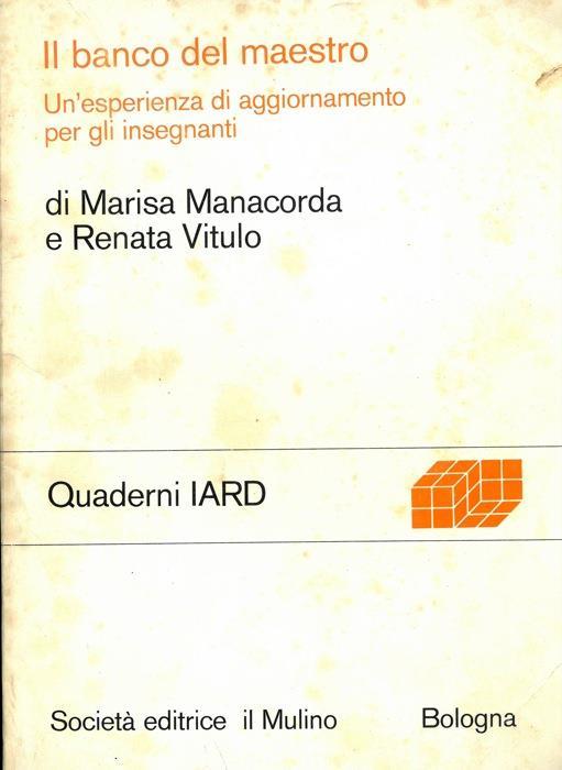 Il banco del maestro. Un' esperienza di aggiornamento per gli insegnanti - Marisa Manacorda - copertina