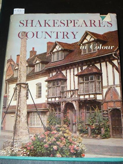 Shakespeare's country in colour. A collection of colour photographs. With an introductory text and notes and illustrations by Joan Fleming. Fleming Joan - copertina
