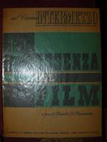 Essenza del film. Della collana Intermezzo di studi sul teatro e sul cinema diratta da Lucio Ridenti