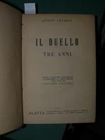 Il duello. Tre anni. Prima version integrale e conforme al testo russo con note di Giovanni Faccioli