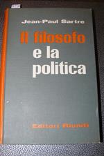 Il filosofo e la politica. Prefazione di Mario Alicata. Traduzione di Luciana Trentin e Romano Ledda