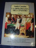 La diplomazia del cinismo. Traduzione di Maria Novelli Pierini. Prima edizione