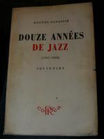 Douze années de jazz (1927. 1938) souvenir. Panassie' Hugues